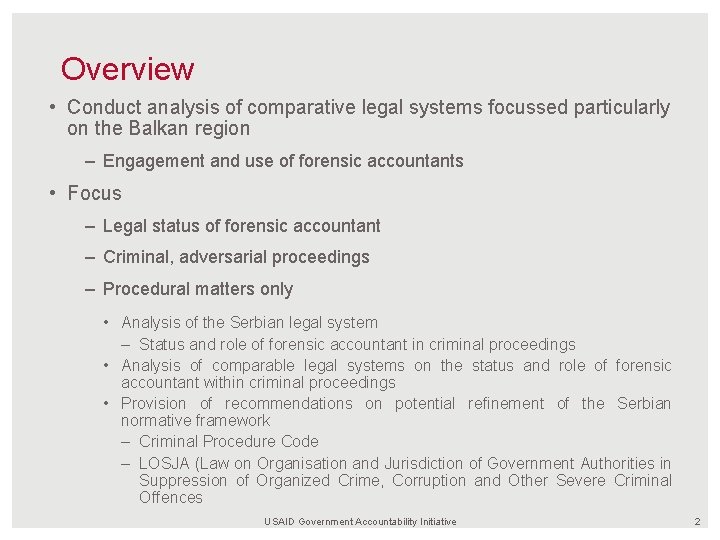 Overview • Conduct analysis of comparative legal systems focussed particularly on the Balkan region