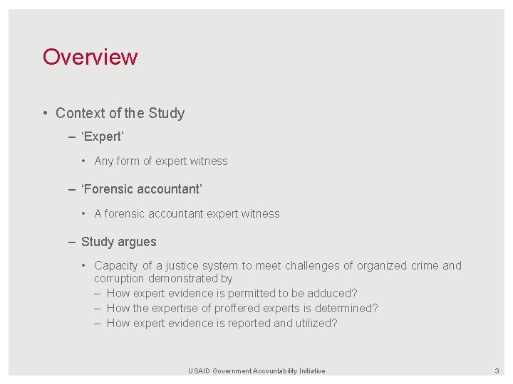 Overview • Context of the Study – ‘Expert’ • Any form of expert witness