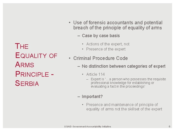  • Use of forensic accountants and potential breach of the principle of equality