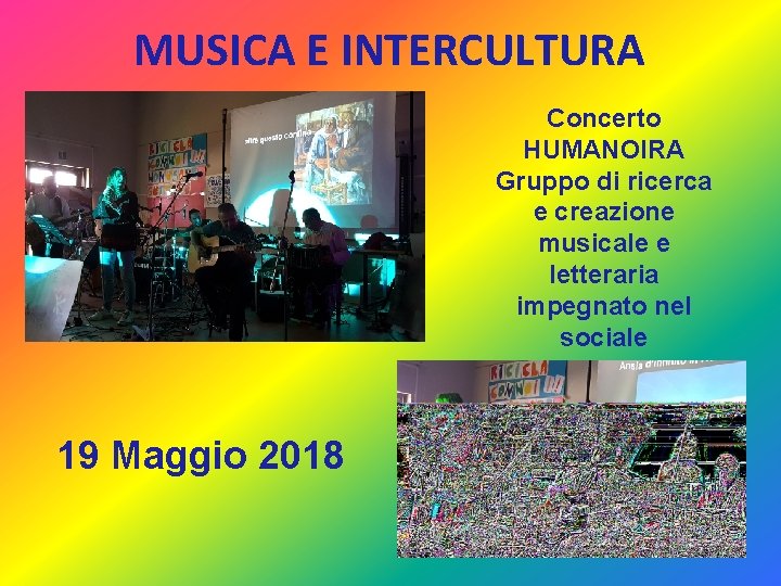 MUSICA E INTERCULTURA Concerto HUMANOIRA Gruppo di ricerca e creazione musicale e letteraria impegnato