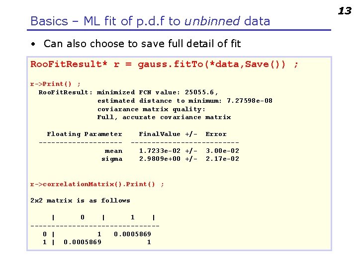 Basics – ML fit of p. d. f to unbinned data • Can also