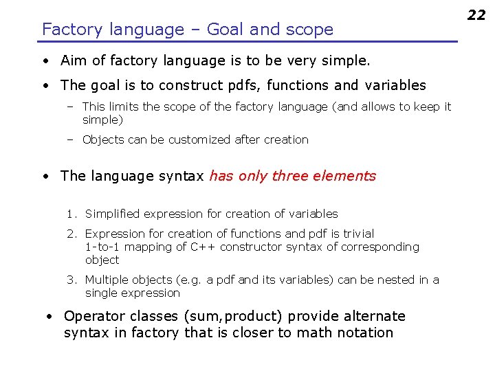 Factory language – Goal and scope • Aim of factory language is to be