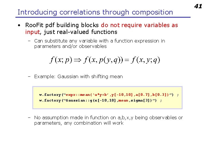 Introducing correlations through composition • Roo. Fit pdf building blocks do not require variables