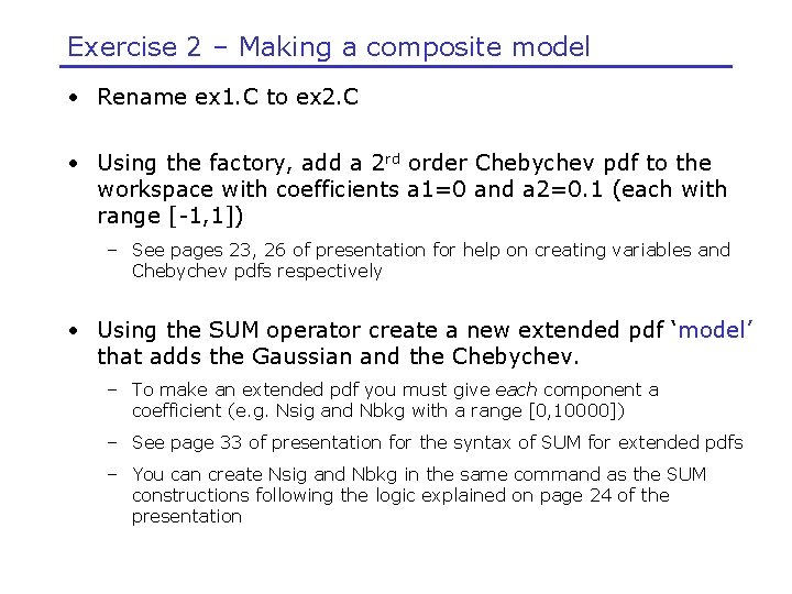 Exercise 2 – Making a composite model • Rename ex 1. C to ex