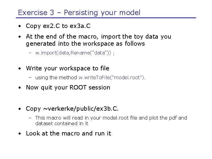 Exercise 3 – Persisting your model • Copy ex 2. C to ex 3