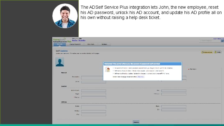 The ADSelf Service Plus integration lets John, the new employee, reset his AD password,