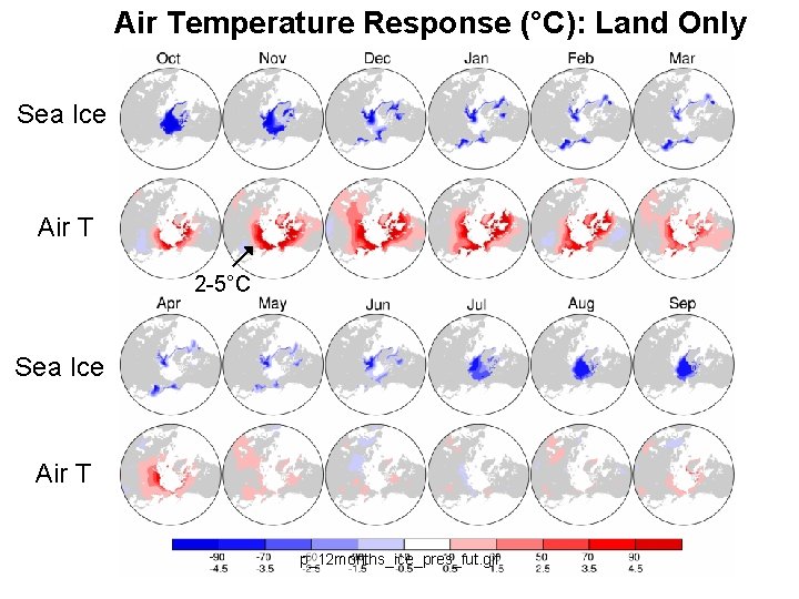 Air Temperature Response (°C): Land Only Sea Ice Air T 2 -5°C Sea Ice