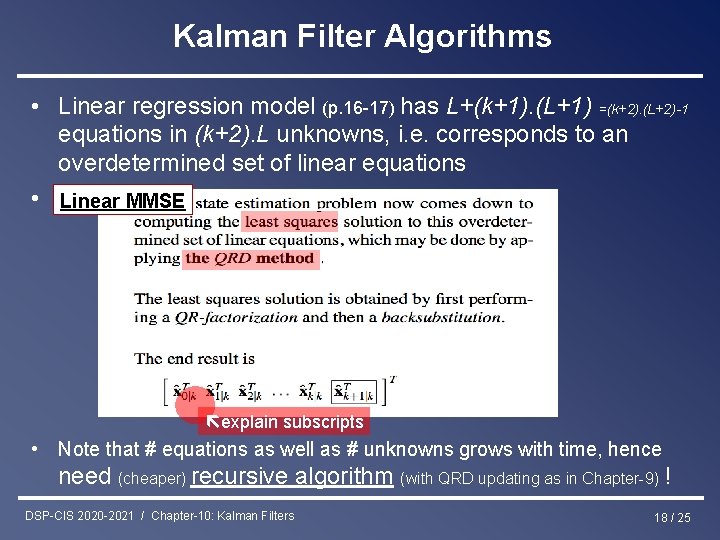 Kalman Filter Algorithms • Linear regression model (p. 16 -17) has L+(k+1). (L+1) =(k+2).