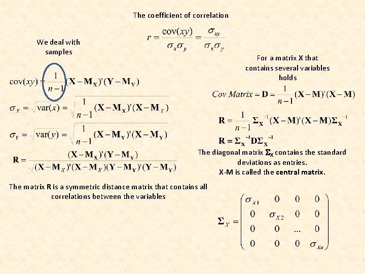 The coefficient of correlation We deal with samples For a matrix X that contains