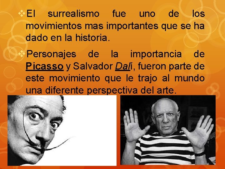 v. El surrealismo fue uno de los movimientos mas importantes que se ha dado