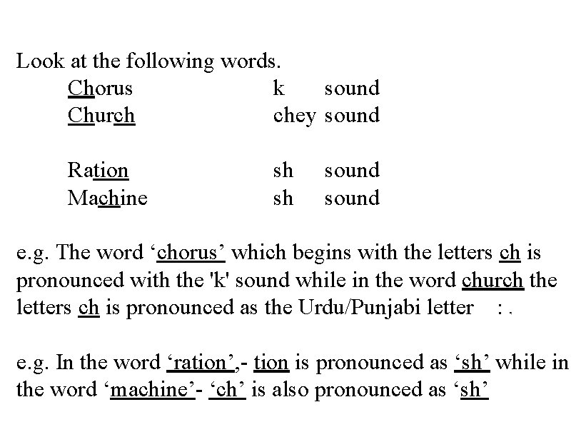 Look at the following words. Chorus k sound Church chey sound Ration Machine sh