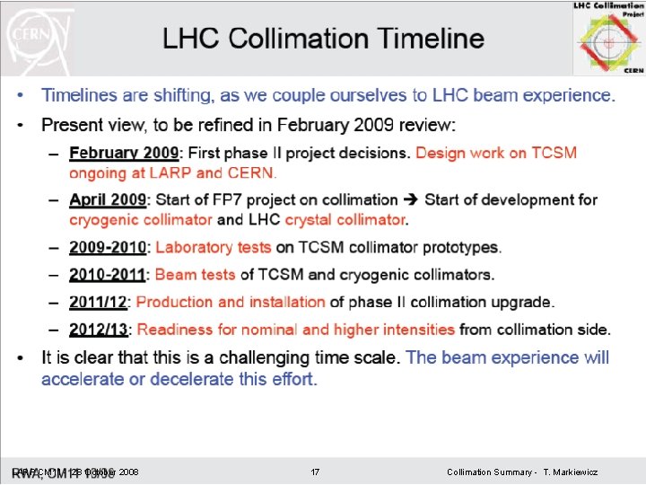 LARP CM 11 - 28 October 2008 17 Collimation Summary - T. Markiewicz 
