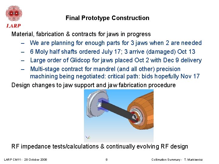 Final Prototype Construction Material, fabrication & contracts for jaws in progress – We are