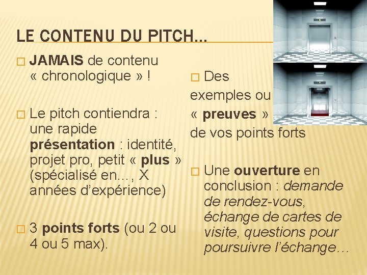 LE CONTENU DU PITCH… � � � JAMAIS de contenu « chronologique » !