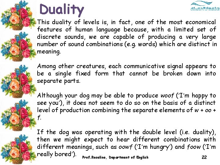 Duality This duality of levels is, in fact, one of the most economical features Duality This duality of levels is, in fact, one of the most economical features