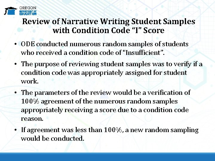 Review of Narrative Writing Student Samples with Condition Code “I” Score • ODE conducted