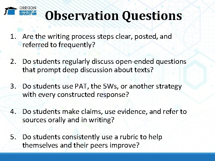 Observation Questions 1. Are the writing process steps clear, posted, and referred to frequently?