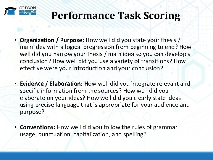 Performance Task Scoring • Organization / Purpose: How well did you state your thesis