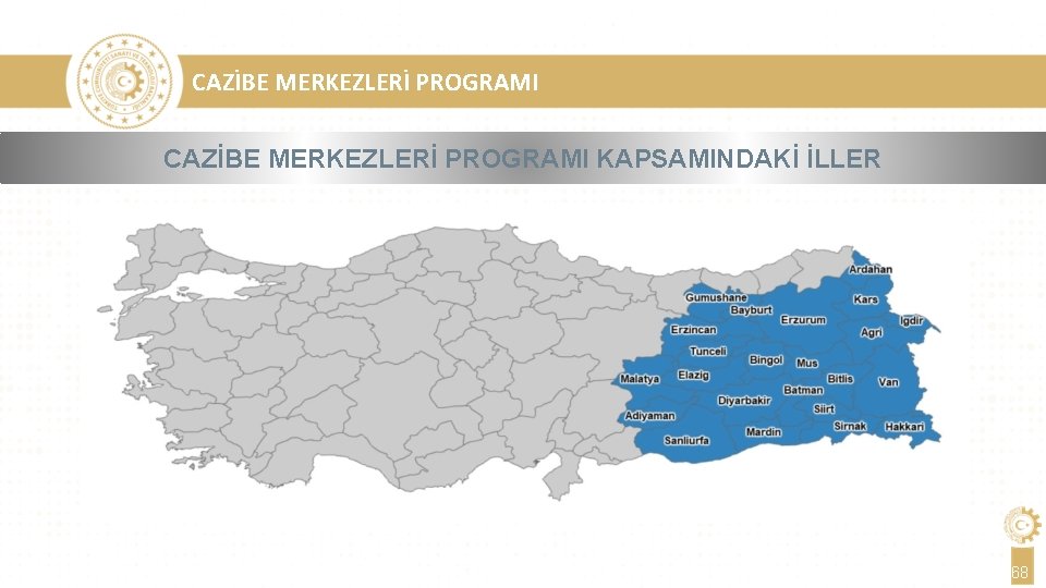 CAZİBE MERKEZLERİ PROGRAMI KAPSAMINDAKİ İLLER 68 