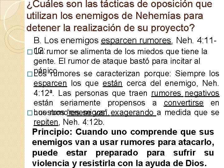 ¿Cuáles son las tácticas de oposición que utilizan los enemigos de Nehemías para detener