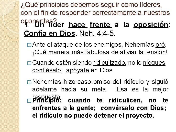 ¿Qué principios debemos seguir como líderes, con el fin de responder correctamente a nuestros