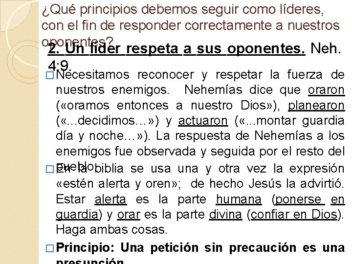 ¿Qué principios debemos seguir como líderes, con el fin de responder correctamente a nuestros