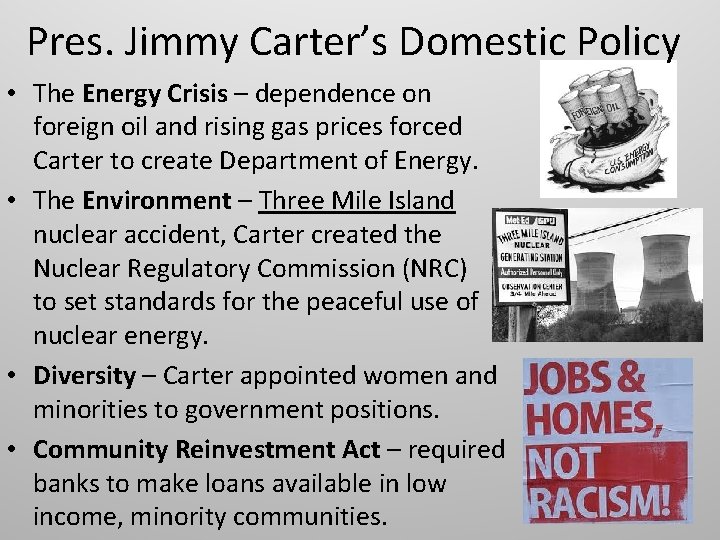 Pres. Jimmy Carter’s Domestic Policy • The Energy Crisis – dependence on foreign oil