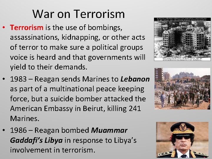 War on Terrorism • Terrorism is the use of bombings, assassinations, kidnapping, or other