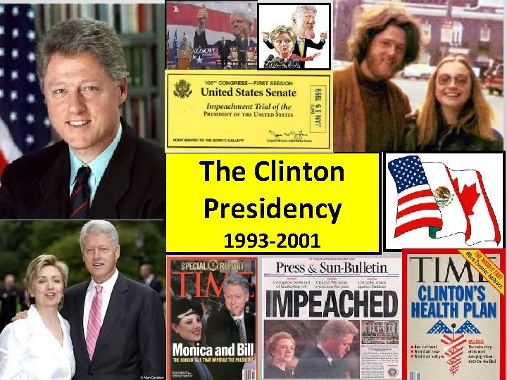 The Clinton Presidency 1993 -2001 
