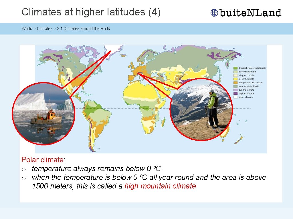 Climates at higher latitudes (4) World > Climates > 3. 1 Climates around the Climates at higher latitudes (4) World > Climates > 3. 1 Climates around the