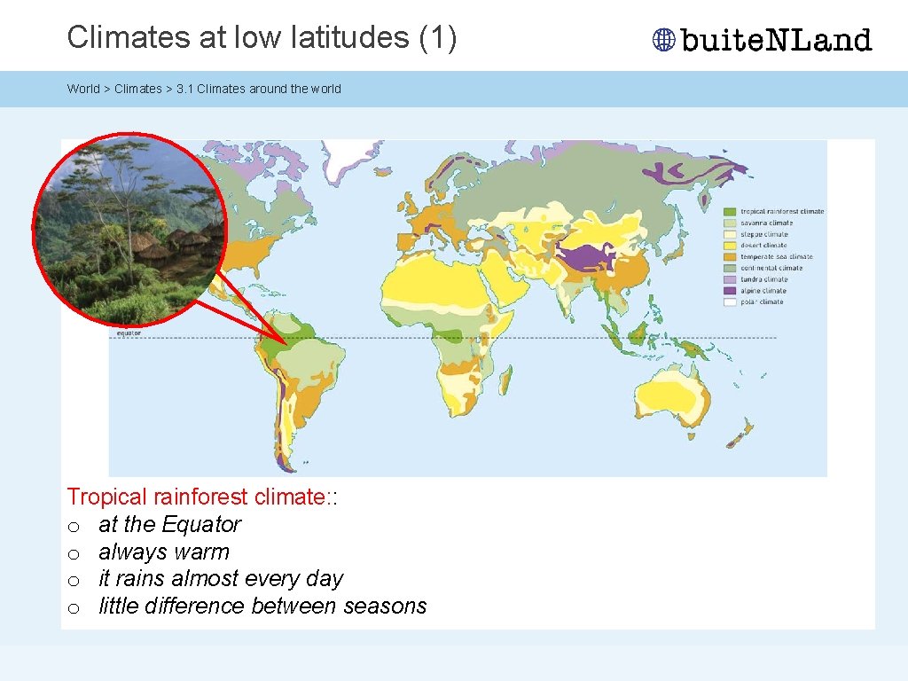 Climates at low latitudes (1) World > Climates > 3. 1 Climates around the Climates at low latitudes (1) World > Climates > 3. 1 Climates around the