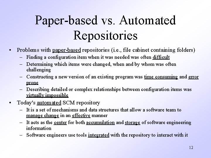 Paper-based vs. Automated Repositories • Problems with paper-based repositories (i. e. , file cabinet