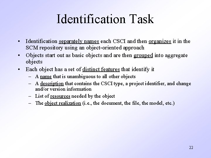 Identification Task • Identification separately names each CSCI and then organizes it in the