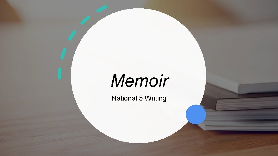 Memoir National 5 Writing 