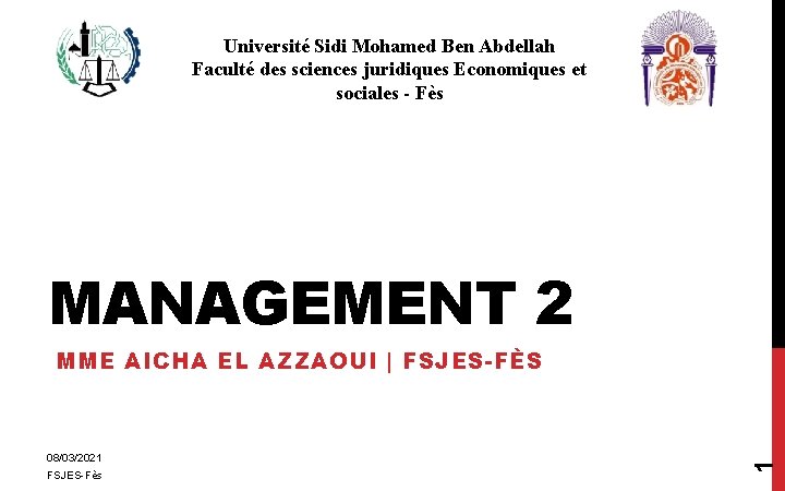 Université Sidi Mohamed Ben Abdellah Faculté des sciences juridiques Economiques et sociales - Fès