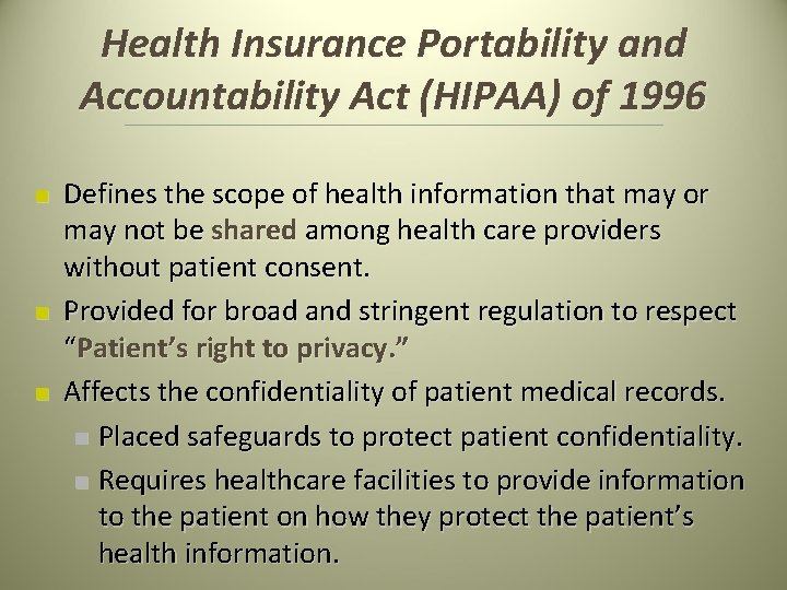 Health Insurance Portability and Accountability Act (HIPAA) of 1996 n n n Defines the Health Insurance Portability and Accountability Act (HIPAA) of 1996 n n n Defines the
