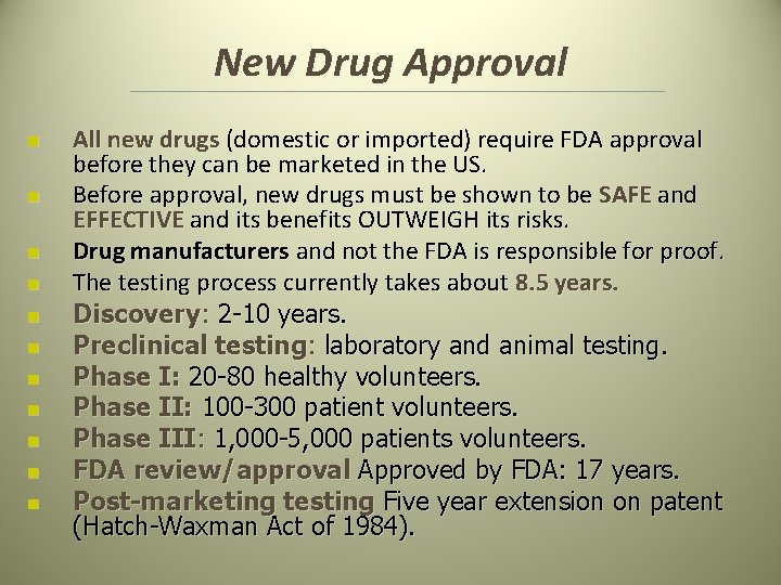 New Drug Approval n n n All new drugs (domestic or imported) require FDA New Drug Approval n n n All new drugs (domestic or imported) require FDA
