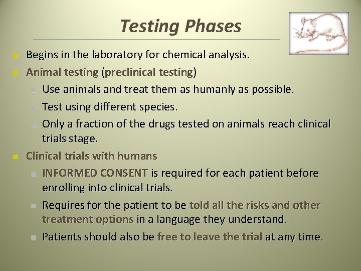 Testing Phases n n n Begins in the laboratory for chemical analysis. Animal testing Testing Phases n n n Begins in the laboratory for chemical analysis. Animal testing