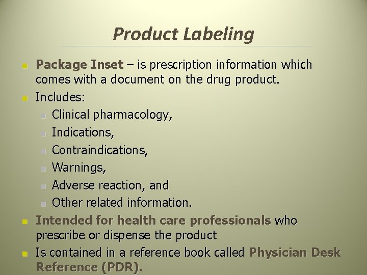 Product Labeling n n Package Inset – is prescription information which comes with a Product Labeling n n Package Inset – is prescription information which comes with a