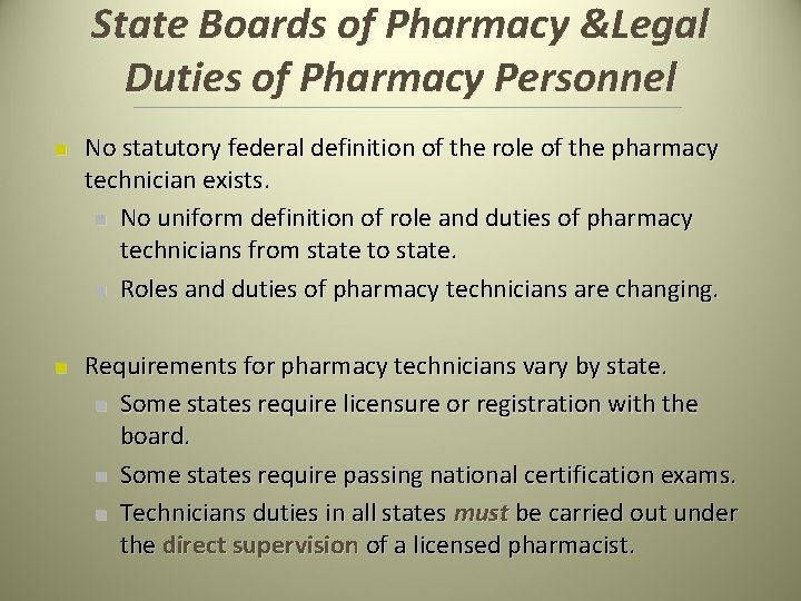 State Boards of Pharmacy &Legal Duties of Pharmacy Personnel n n No statutory federal State Boards of Pharmacy &Legal Duties of Pharmacy Personnel n n No statutory federal