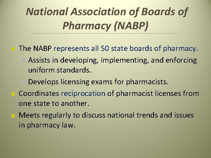National Association of Boards of Pharmacy (NABP) n n n The NABP represents all National Association of Boards of Pharmacy (NABP) n n n The NABP represents all