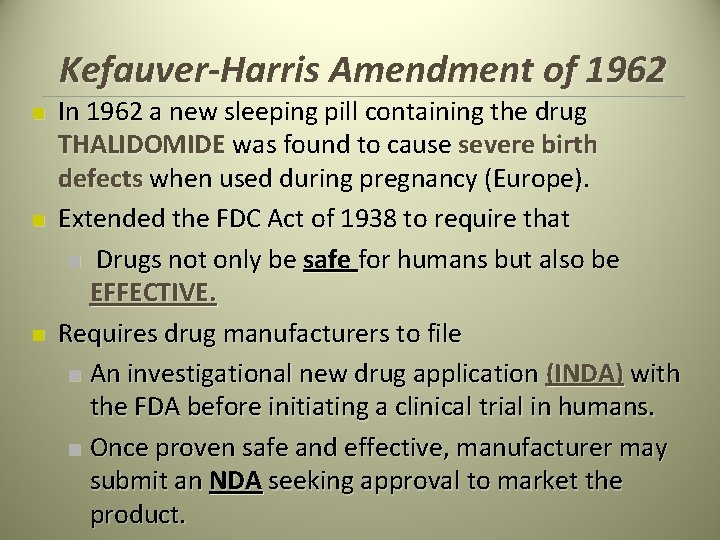 Kefauver-Harris Amendment of 1962 n n n In 1962 a new sleeping pill containing Kefauver-Harris Amendment of 1962 n n n In 1962 a new sleeping pill containing