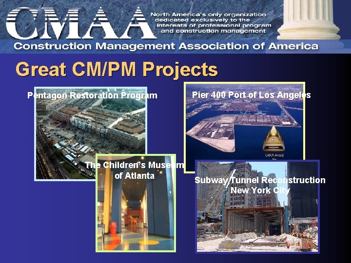 Great CM/PM Projects Pentagon Restoration Program Pier 400 Port of Los Angeles The Children’s