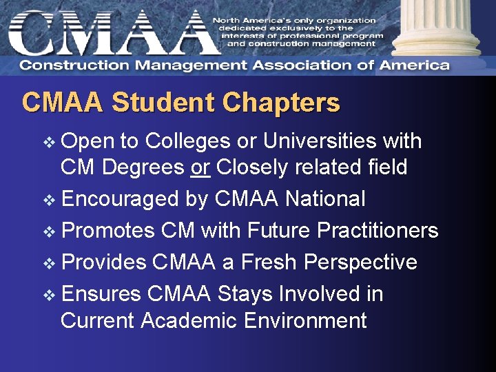 CMAA Student Chapters v Open to Colleges or Universities with CM Degrees or Closely