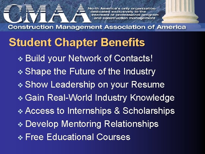 Student Chapter Benefits v Build your Network of Contacts! v Shape the Future of