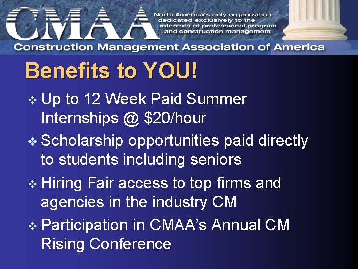 Benefits to YOU! v Up to 12 Week Paid Summer Internships @ $20/hour v