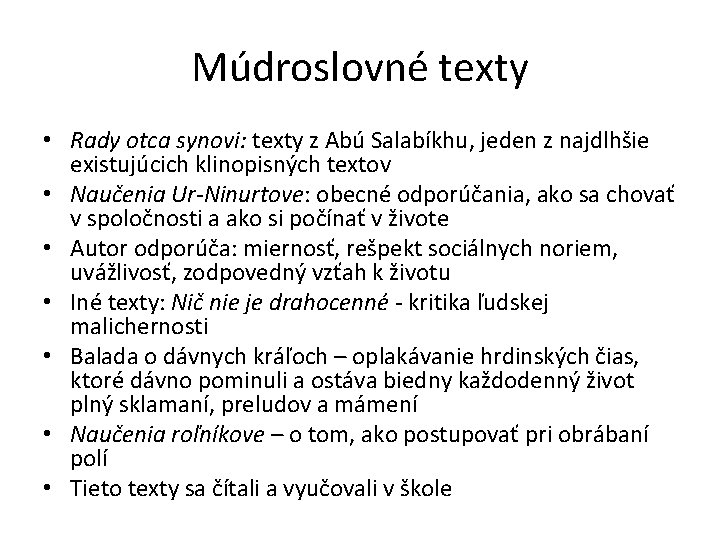 Múdroslovné texty • Rady otca synovi: texty z Abú Salabíkhu, jeden z najdlhšie existujúcich Múdroslovné texty • Rady otca synovi: texty z Abú Salabíkhu, jeden z najdlhšie existujúcich