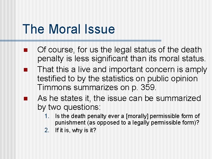 The Moral Issue n n n Of course, for us the legal status of