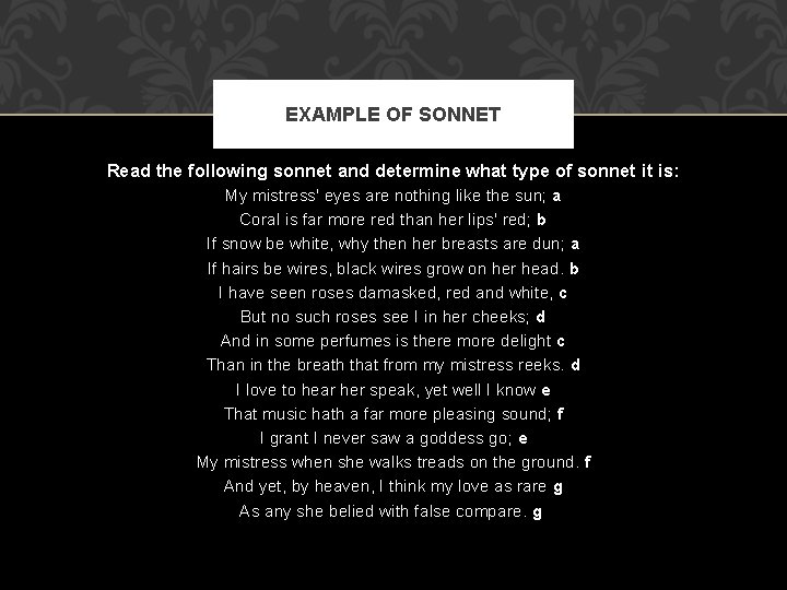 EXAMPLE OF SONNET Read the following sonnet and determine what type of sonnet it