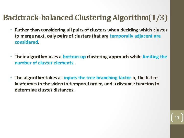Backtrack-balanced Clustering Algorithm(1/3) • Rather than considering all pairs of clusters when deciding which